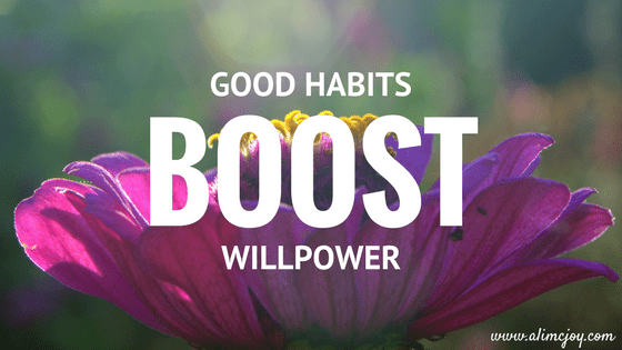 Good Habits Boost Willpower